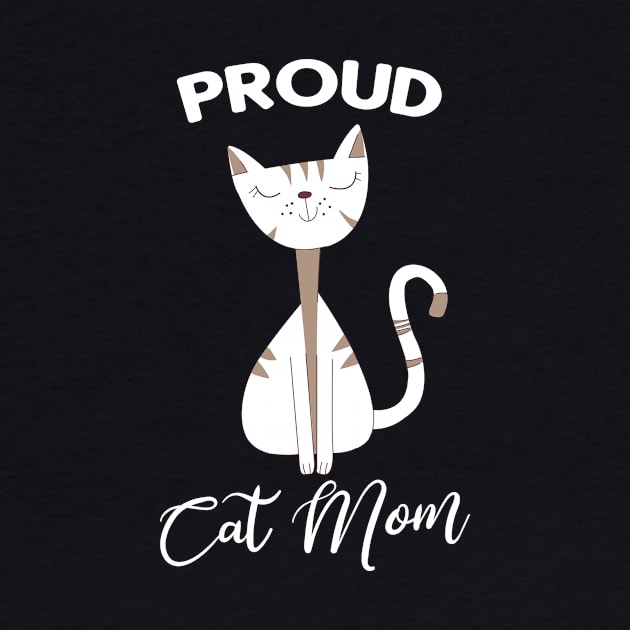 Proud Cat Mom Cats Owner Gifts by Foxxy Merch